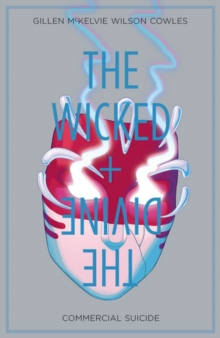 The Wicked + The Divine Volume 3 : Commercial Suicide, Paperback Book The Wicked + The Divine Volume 3 : Commercial Suicide, Paperback Book