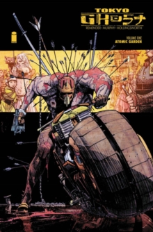Tokyo Ghost Volume 1 : Atomic Garden, Paperback Book Tokyo Ghost Volume 1 : Atomic Garden, Paperback Book