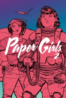 Paper Girls Volume 2, Paperback Book Paper Girls Volume 2, Paperback Book