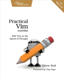 Practical Vim : Edit Text at the Speed of Thought, Paperback Practical Vim : Edit Text at the Speed of Thought, Paperback