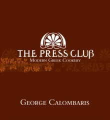 The Press Club : Modern Greek Cookery, Hardback Book The Press Club : Modern Greek Cookery, Hardback Book