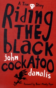 Riding the Black Cockatoo, Paperback Book Riding the Black Cockatoo, Paperback Book