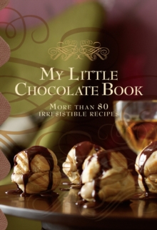 My Little Chocolate Book, Hardback Book My Little Chocolate Book, Hardback Book