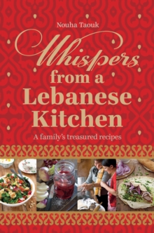 Whispers from a Lebanese Kitchen, Hardback Whispers from a Lebanese Kitchen, Hardback