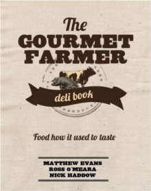 The Gourmet Farmer Deli Book, Hardback Book The Gourmet Farmer Deli Book, Hardback Book