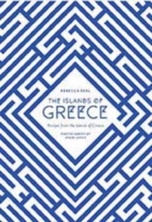 The Islands of Greece : Recipes from the Islands of Greece, Hardback Book The Islands of Greece : Recipes from the Islands of Greece, Hardback Book