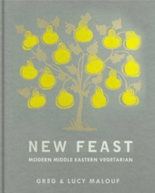 New Feast : Modern Middle Eastern Vegetarian, Hardback Book New Feast : Modern Middle Eastern Vegetarian, Hardback Book