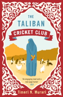 The Taliban Cricket Club, Paperback The Taliban Cricket Club, Paperback