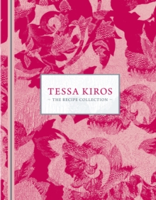 Tessa Kiros: The Recipe Collection, Hardback Book Tessa Kiros: The Recipe Collection, Hardback Book