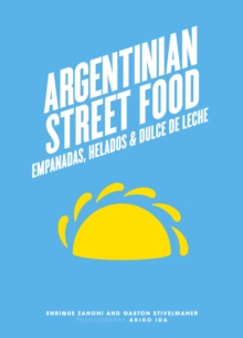Argentinian Street Food, Hardback Book Argentinian Street Food, Hardback Book