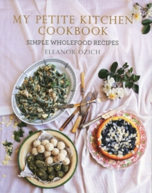 My Petite Kitchen Cookbook, Hardback My Petite Kitchen Cookbook, Hardback