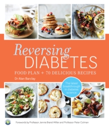 Reversing Diabetes : Food Plan & 70 Delicious Recipes, Paperback Book Reversing Diabetes : Food Plan & 70 Delicious Recipes, Paperback Book