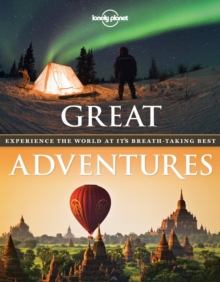 Great Adventures : Experience the World at its Breath-Taking Best, Paperback Book Great Adventures : Experience the World at its Breath-Taking Best, Paperback Book