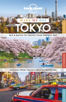Lonely Planet Make My Day Tokyo, Spiral bound Book Lonely Planet Make My Day Tokyo, Spiral bound Book