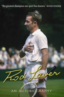 Rod Laver : An Autobiography, Hardback Rod Laver : An Autobiography, Hardback
