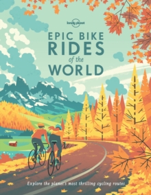 Epic Bike Rides of the World, Hardback Book Epic Bike Rides of the World, Hardback Book