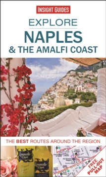 Insight Guides: Explore Naples & The Amalfi Coast : The Best Routes Around the Region, Paperback Book Insight Guides: Explore Naples & The Amalfi Coast : The Best Routes Around the Region, Paperback Book