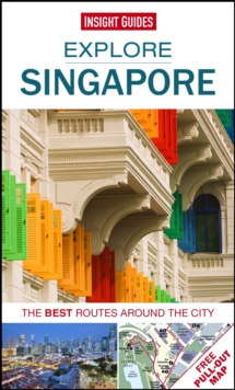 Insight Guides: Explore Singapore, Paperback Insight Guides: Explore Singapore, Paperback