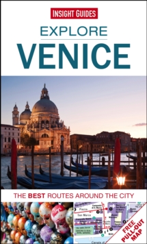 Insight Guides: Explore Venice : The best routes around the city, Paperback Book Insight Guides: Explore Venice : The best routes around the city, Paperback Book