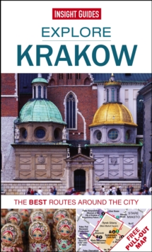 Insight Guides: Explore Krakow : The best routes around the city, Paperback Book Insight Guides: Explore Krakow : The best routes around the city, Paperback Book