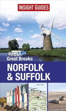 Insight Guides: Great Breaks Norfolk & Suffolk, Paperback Book Insight Guides: Great Breaks Norfolk & Suffolk, Paperback Book