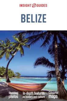 Insight Guides: Belize : APA, Paperback Book Insight Guides: Belize : APA, Paperback Book