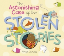 The Astonishing Case of the Stolen Stories, Paperback The Astonishing Case of the Stolen Stories, Paperback