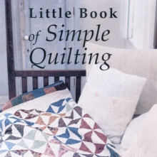 The Little Book of Simple Quilting, Hardback Book The Little Book of Simple Quilting, Hardback Book