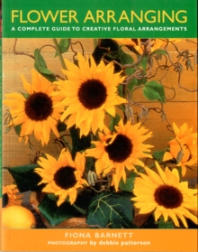 Flower Arranging : A Complete Guide to Creative Floral Arrangements, Paperback Book Flower Arranging : A Complete Guide to Creative Floral Arrangements, Paperback Book