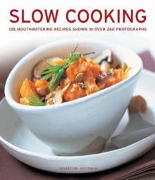 Slow Cooking : 135 Mouthwatering Recipes Shown in Over 260 Photographs, Paperback Book Slow Cooking : 135 Mouthwatering Recipes Shown in Over 260 Photographs, Paperback Book