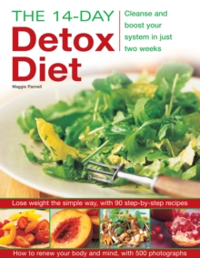 The 14-day Detox Diet : Cleanse and Boost Your System in Just Two Weeks, Paperback Book The 14-day Detox Diet : Cleanse and Boost Your System in Just Two Weeks, Paperback Book