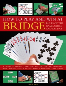 How to Play and Win at Bridge : Rules of the Game, Skills and Tactics, Paperback Book How to Play and Win at Bridge : Rules of the Game, Skills and Tactics, Paperback Book