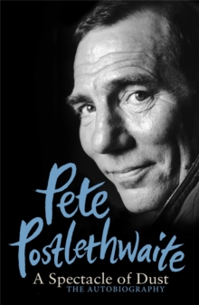 A Spectacle of Dust : The Autobiography, Paperback Book A Spectacle of Dust : The Autobiography, Paperback Book