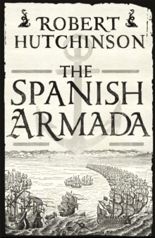 The Spanish Armada, Paperback Book The Spanish Armada, Paperback Book