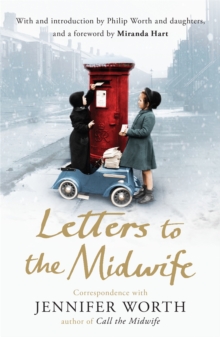 Letters to the Midwife : Correspondence with Jennifer Worth, the Author of Call the Midwife, Paperback Book Letters to the Midwife : Correspondence with Jennifer Worth, the Author of Call the Midwife, Paperback Book