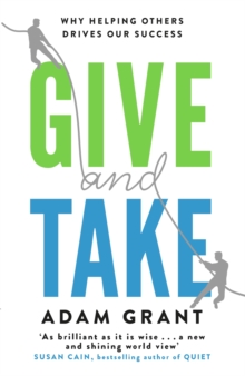 Give and Take : Why Helping Others Drives Our Success, Paperback Book Give and Take : Why Helping Others Drives Our Success, Paperback Book