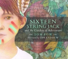 Sixteen String Jack & the Garden of Adventure, Hardback Book Sixteen String Jack & the Garden of Adventure, Hardback Book