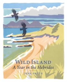 Wild Island : A Year in the Hebrides, Paperback Wild Island : A Year in the Hebrides, Paperback