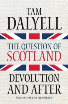 The Question of Scotland : Devolution and After, Paperback Book The Question of Scotland : Devolution and After, Paperback Book