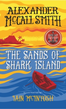 The Sands of Shark Island : A School Ship Tobermory Adventure, Hardback Book The Sands of Shark Island : A School Ship Tobermory Adventure, Hardback Book