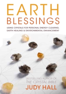 Earth Blessings : Using Crystals for Personal Energy Clearing, Earth Healing & Environmental, Paperback Earth Blessings : Using Crystals for Personal Energy Clearing, Earth Healing & Environmental, Paperback