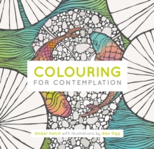 Colouring for Contemplation, Paperback Colouring for Contemplation, Paperback
