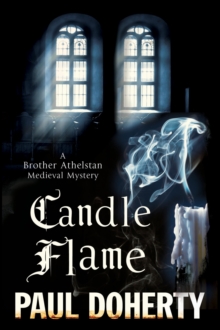 Candle Flame : A Novel of Mediaeval London Featuring Brother Athelstan, Paperback Book Candle Flame : A Novel of Mediaeval London Featuring Brother Athelstan, Paperback Book