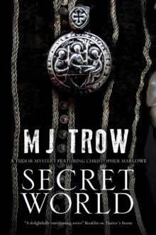 Secret World : A Tudor mystery featuring Christopher Marlowe, Paperback Book Secret World : A Tudor mystery featuring Christopher Marlowe, Paperback Book