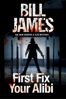 First Fix Your Alibi : British Police Procedural, Paperback Book First Fix Your Alibi : British Police Procedural, Paperback Book