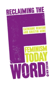 Reclaiming the F Word : Feminism Today, Paperback Book Reclaiming the F Word : Feminism Today, Paperback Book
