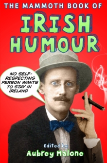 The Mammoth Book of Irish Humour, Paperback Book The Mammoth Book of Irish Humour, Paperback Book