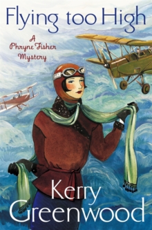 Flying Too High: Miss Phryne Fisher Investigates, Paperback Book Flying Too High: Miss Phryne Fisher Investigates, Paperback Book