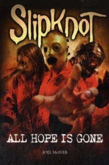 Slipknot : All Hope Is Gone, Paperback Slipknot : All Hope Is Gone, Paperback