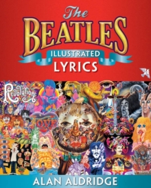 The Beatles Illustrated Lyrics, Paperback Book The Beatles Illustrated Lyrics, Paperback Book